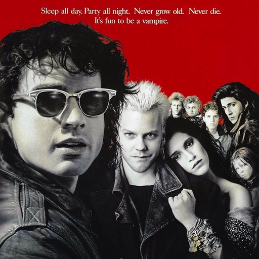 lost boys: Sleep all day. Party all night. Never grow old. Never die. It's fun to be a vampire.